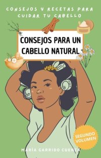 cover of the book Consejos Para Un Cabello Natural