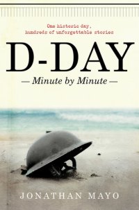 cover of the book D-Day: Minute by Minute