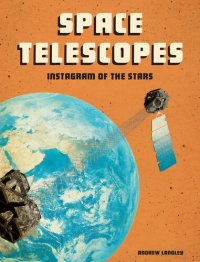 cover of the book Space Telescopes: Instagram of the Stars