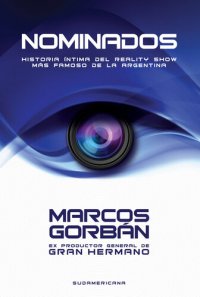 cover of the book Nominados: Historia íntima del reality show más famoso de la Argentina