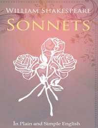 cover of the book The Sonnets of William Shakespeare in Plain and Simple English