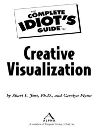 cover of the book The Complete Idiot's Guide to Creative Visualization