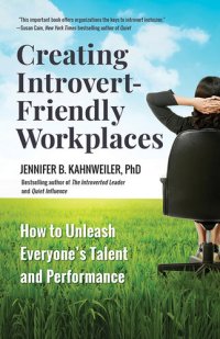 cover of the book Creating Introvert-Friendly Workplaces: How to Unleash Everyone's Talent and Performance