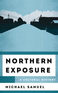 cover of the book Northern Exposure: A Cultural History