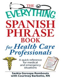 cover of the book The Everything Spanish Phrase Book for Health Care Professionals: A quick reference for medical and emergency situations