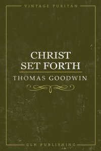 cover of the book Christ Set Forth