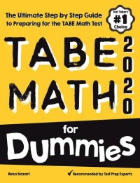 cover of the book TABE Math for Dummies: The Ultimate Step by Step Guide to Preparing for the TABE 11 & 12 Math Level D Test