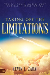 cover of the book Taking Off the Limitations: You Can't Even Imagine What God Has In Store for You