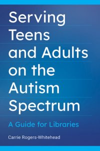 cover of the book Serving Teens and Adults on the Autism Spectrum