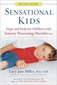 cover of the book Sensational Kids: Hope and Help for Children with Sensory Processing Disorder