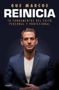 cover of the book Reinicia: 10 fundamentos del éxito personal y profesional