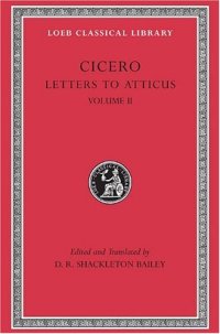 cover of the book Cicero: Letters to Atticus, II, 90-165A