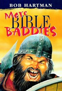 cover of the book More Bible Baddies