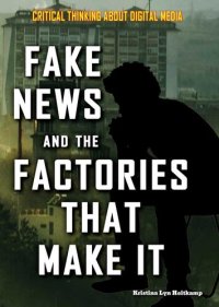 cover of the book Fake News and the Factories That Make It