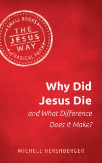 cover of the book Why Did Jesus Die and What Difference Does it Make?