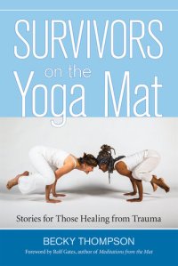 cover of the book Survivors on the Yoga Mat: Stories for Those Healing from Trauma