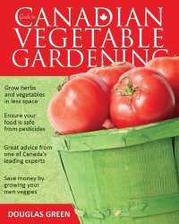 cover of the book Guide to Canadian Vegetable Gardening