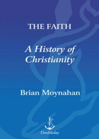 cover of the book The Faith: A History of Christianity