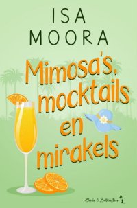 cover of the book Mimosa's, mocktails en mirakels