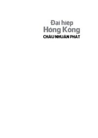 cover of the book Đại Hiệp Hồng Kông – Châu Nhuận Phát