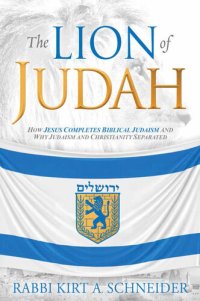 cover of the book The Lion of Judah: How Jesus Completes Biblical Judaism and Why Judaism and Christianity Separated