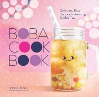 cover of the book The Boba Cookbook: Delicious, Easy Recipes for Amazing Bubble Tea