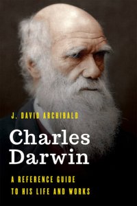 cover of the book Charles Darwin: A Reference Guide to His Life and Works