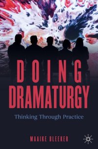 cover of the book Doing Dramaturgy: Thinking Through Practice