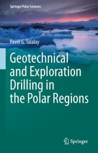 cover of the book Geotechnical and Exploration Drilling in the Polar Regions