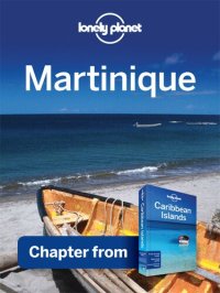 cover of the book Martinique - Guidebook Chapter: Chapter from Caribbean Islands Travel Guide Book