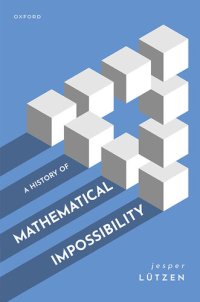 cover of the book A History of Mathematical Impossibility