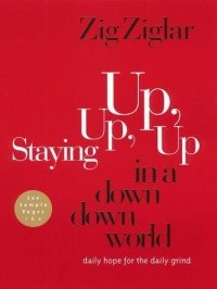 cover of the book Staying Up, Up, Up in a Down, Down World: Daily Hope for the Daily Grind