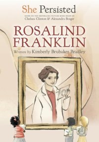 cover of the book She Persisted: Rosalind Franklin