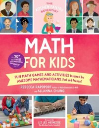 cover of the book The Kitchen Pantry Scientist Math for Kids: Fun Math Games and Activities Inspired by Awesome Mathematicians, Past and Present; with 20+ Illustrated Biographies of Amazing Mathematicians from Around the World