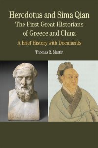 cover of the book Herodotus and Sima Qian: The First Great Historians of Greece and China: A Brief History with Documents