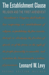 cover of the book The Establishment Clause: Religion And The First Amendment