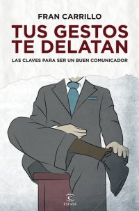 cover of the book Tus gestos te delatan