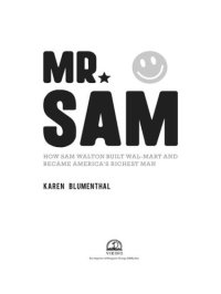 cover of the book Mr. Sam: How Sam Walton Built Walmart and Became America's Richest Man