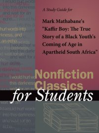 cover of the book A Study Guide for Mark Mathabane's "Kaffir Boy: The True Story of Black Youth's Coming of Age in Apartheid South Africa"