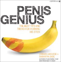 cover of the book Penis Genius: The Best Tips and Tricks for Working His Stick