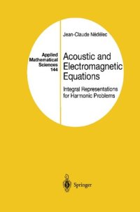 cover of the book Acoustic and Electromagnetic Equations. Integral Representations for Harmonic Problems