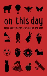 cover of the book On This Day: Facts and trivia for every day of the year