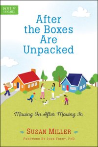 cover of the book After The Boxes Are Unpacked: Moving On After Moving In