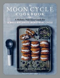 cover of the book The Moon Cycle Cookbook: A Holistic Nutrition Guide for a Well-Balanced Menstrual Cycle