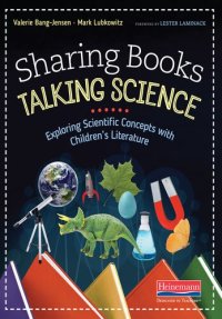 cover of the book Sharing Books, Talking Science: Exploring Scientific Concepts with Children's Literature