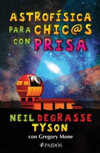 cover of the book Astrofísica para chic@s con prisa