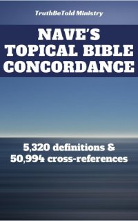 cover of the book Nave's Topical Bible Concordance: 5,320 definitions and 50.994 cross-references