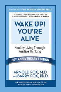 cover of the book Wake Up! You're Alive: Healthy Living Through Positive Thinking: Healthy Living Through Positive Thinking