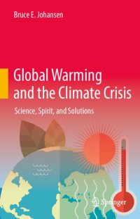 cover of the book Global Warming and the Climate Crisis: Science, Spirit, and Solutions