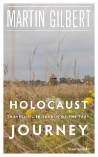 cover of the book Holocaust Journey: Travelling in Search of the Past